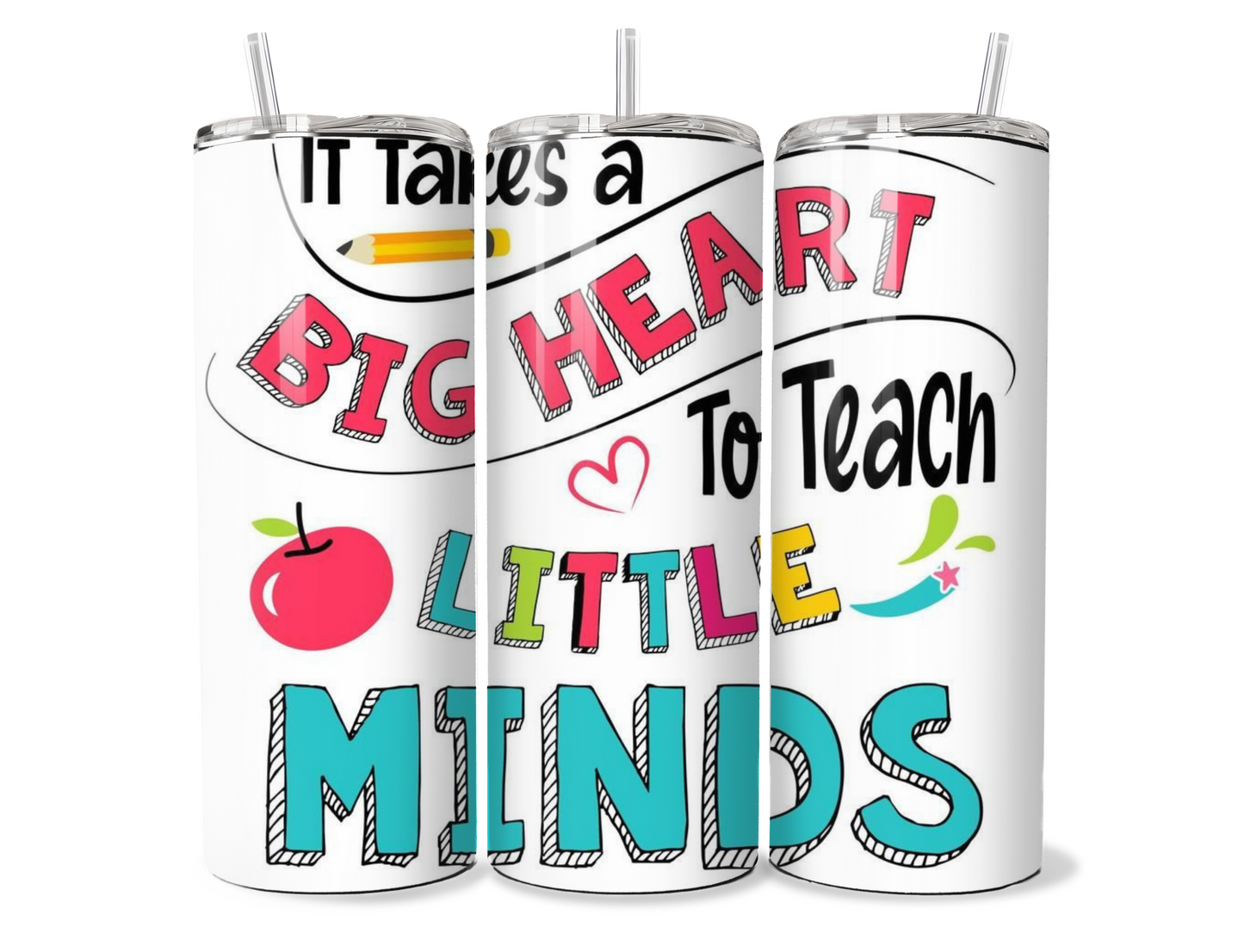 It Takes a Big Heart to Teach Little Minds" 20oz Stainless Steel Tumbler