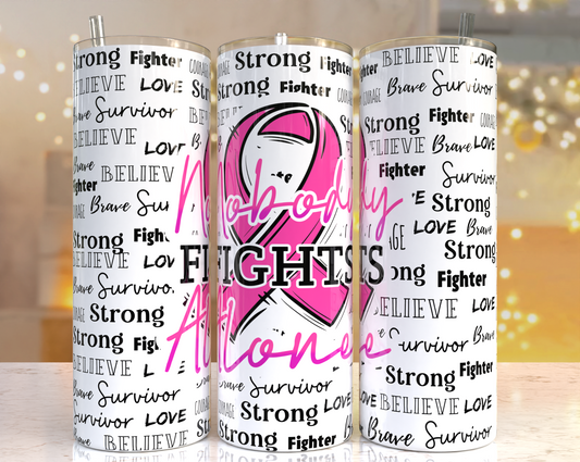 Cancer Nobody Fights Alone 20oz Stainless steel Tumbler