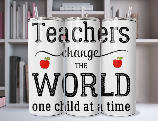 "Teachers Change The World One Child At A Time" 20oz Stainless Steel Tumbler