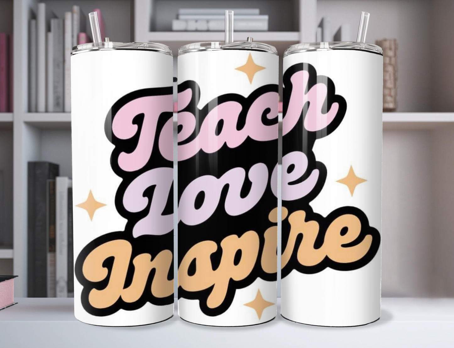 "Teach Love Inspire" 20oz Stainless Steel Tumbler